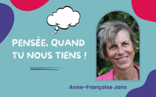 Pensee, quand tu nous tiens Pensee, quand tu nous tiens