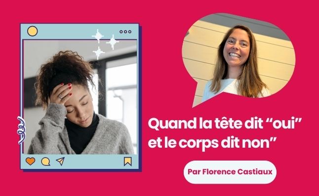 Quand la tête dit oui et le corps dit non par Florence Castiaux